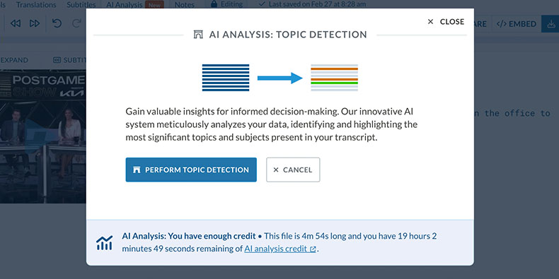 Identify topics within hour-long transcripts in seconds Sonix's AI Analysis tools will identify topics, summarize each topic, and give you timestamps when they were discussed