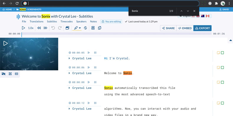 Quickly pinpoint key words and phrases in your transcript Use your browser's search function to find specific words and phrases in your transcript